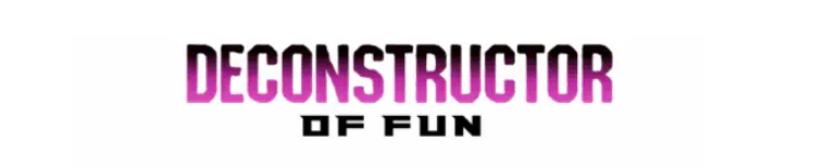 Deconstructor of Fun